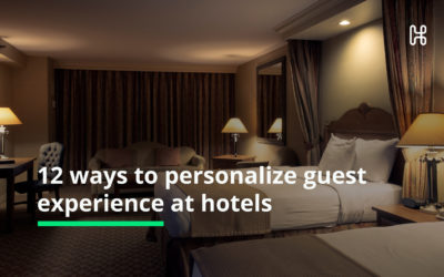 12 ways to personalize guest experience at hotels