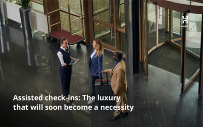 Assisted check-ins: The luxury that will soon become a necessity