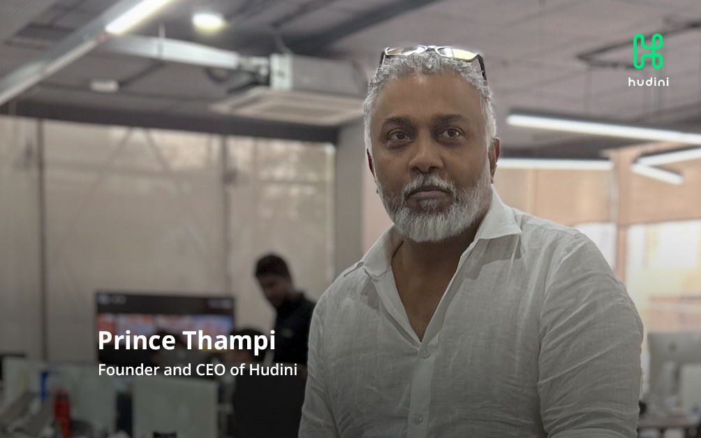 Spotlight Interview: Prince Thampi, Founder and CEO of Hudini